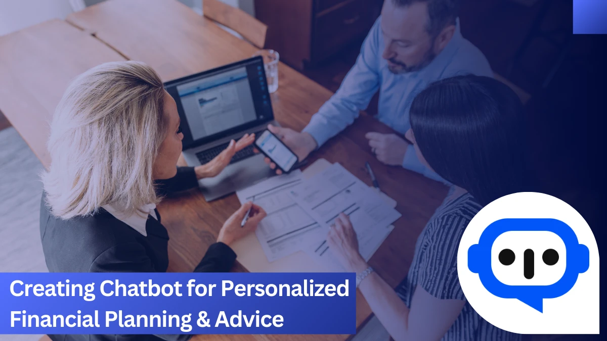Creating Chatbot for Personalized Financial Planning & Advice