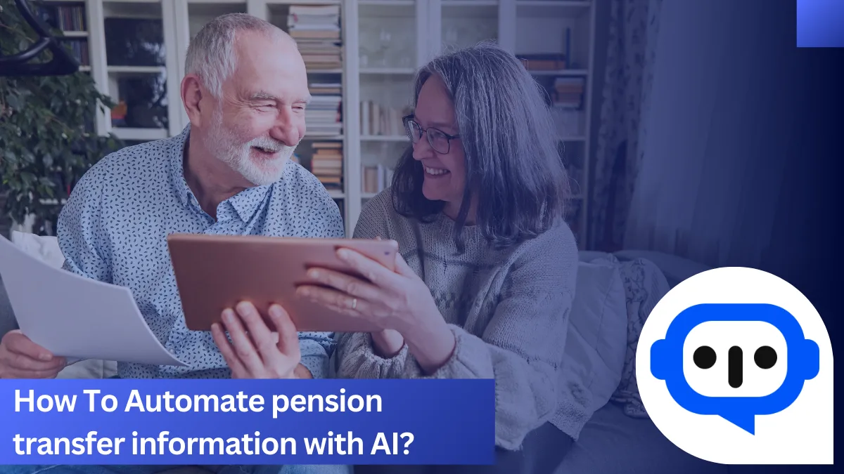 How To Automate pension transfer information with AI?