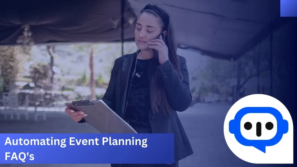 Automating Event Planning FAQ’s