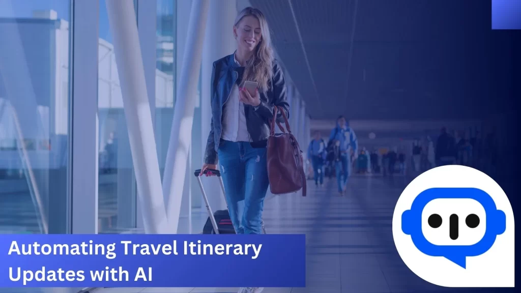 Automating Travel Itinerary Updates with AI