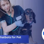 Designing Chatbots for Pet Care FAQs