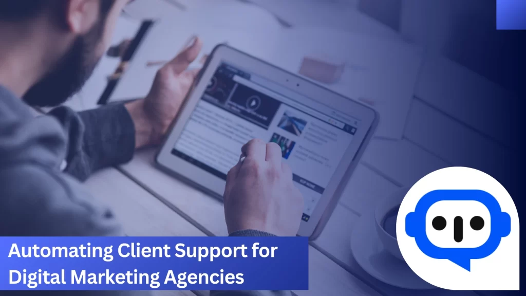 Automating Client Support for Digital Marketing Agencies